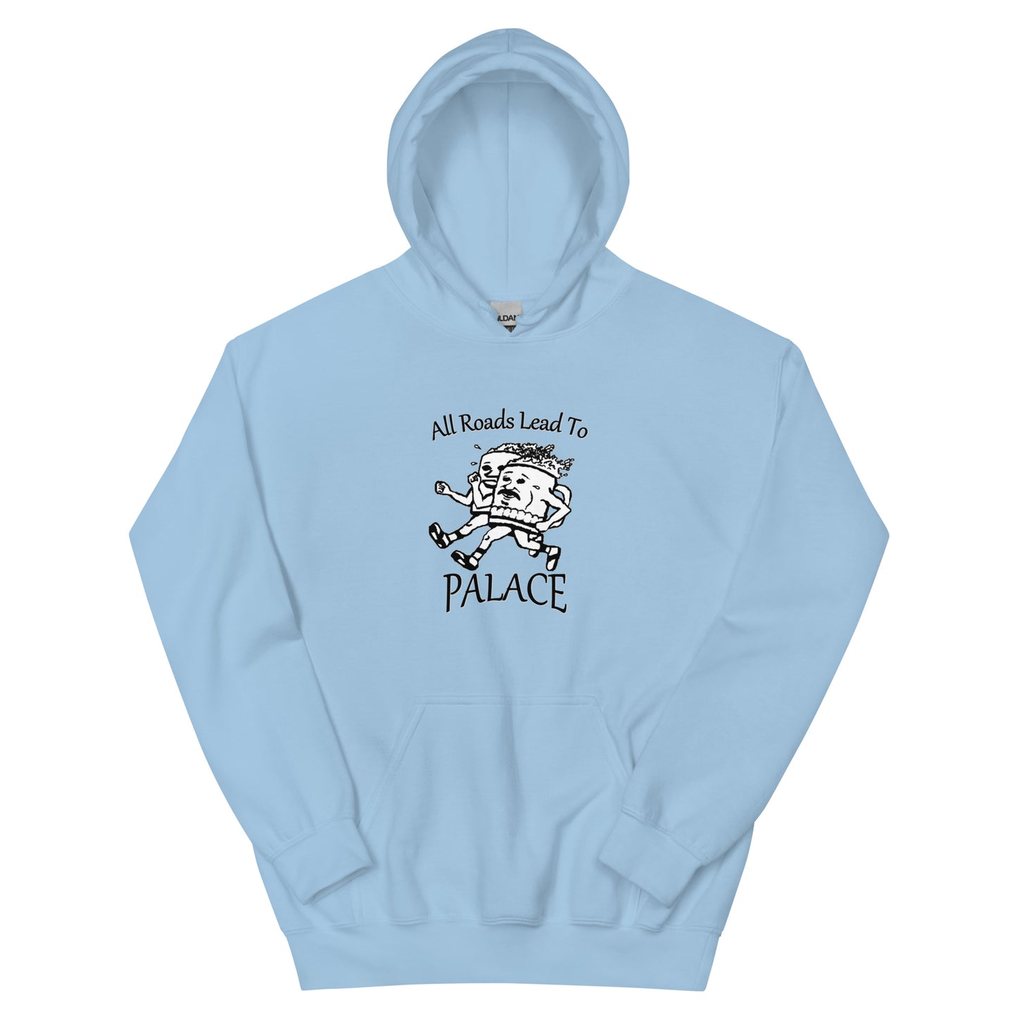 All Roads Lead To Palace Unisex Hoodie