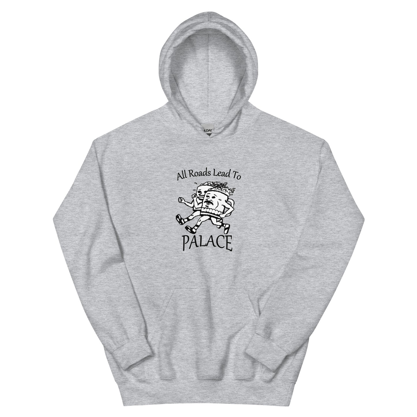 All Roads Lead To Palace Unisex Hoodie
